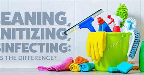 What Is The Difference Between Cleaning Sanitizing And Disinfecting