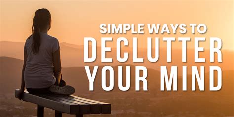 12 Ways To Tame The Chaos And Declutter Your Mind The Tiny Life