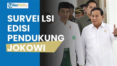 hasil survei lsi edisi pendukung jokowi di jatim prabowo gibran hampir kuasai separuhnya youtube