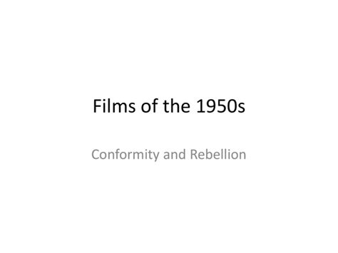 Films Of The 1950s Conformity And Rebellion