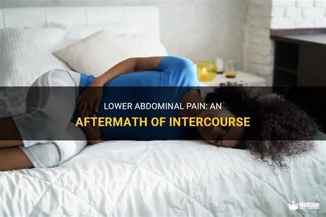 Lower Abdominal Pain An Aftermath Of Intercourse Medshun
