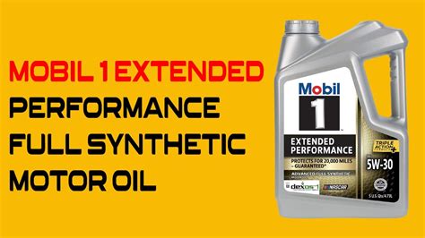 Mobil 1 Extended Performance Full Synthetic Motor Oil Youtube