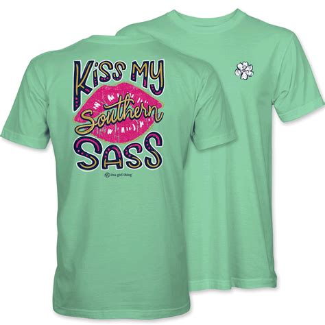 Kiss My Southern Sass Southern T Shirt Itsa Girl Thing