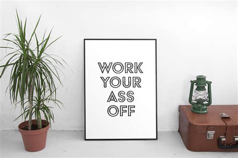 Work Your Ass Off Digital Print Hard Work Motivation Dorm Etsy