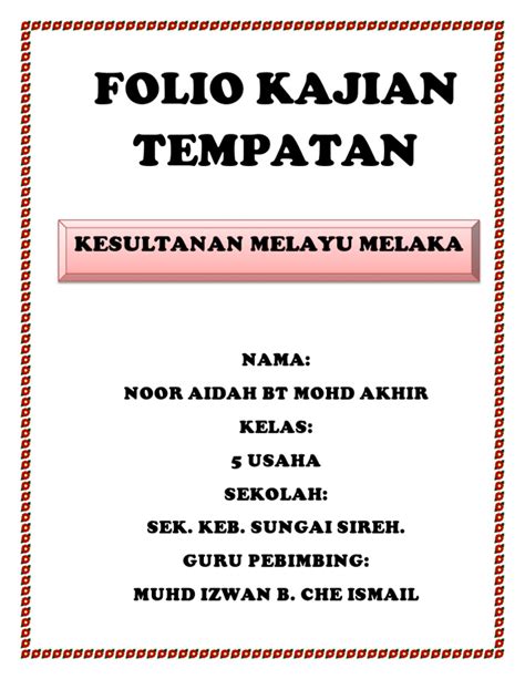 Pengaruh islam dalam hukum kanun melaka (7 isi x 3 markah) 1. Folio Kajian Tempatan