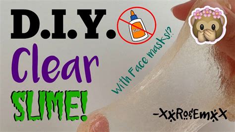 How to make slime without glue or borax! D.I.Y. Clear Slime Without GLUE | Slime with a PEEL-OFF FACE MASK! (No GLUE, BORAX, or DETERGENT ...