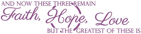 And Now These Three Remain Faith Hope Loveâ ¦ Vinyl Decal Sticker