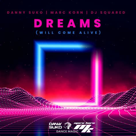 Dreams Will Come Alive Single De Danny Suko Spotify