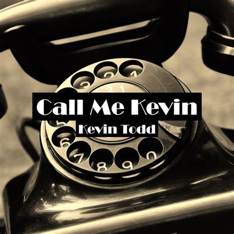 Call Me Kevin Ep By Kevin Todd Spotify