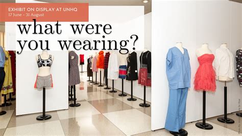 United Nations On Twitter What Were You Wearing An Exhibit By