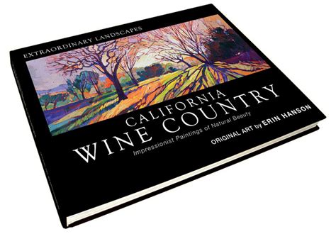 Hidden napa valley, revised and. California Wine Country - A Coffee Table Book by Erin Hanson — Kickstarter