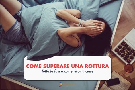 Come superare una rottura è dura ma ecco come riprendersi