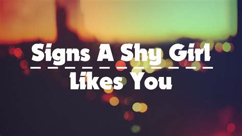 16 Signs A Shy Girl Likes You Simply Me Youtube