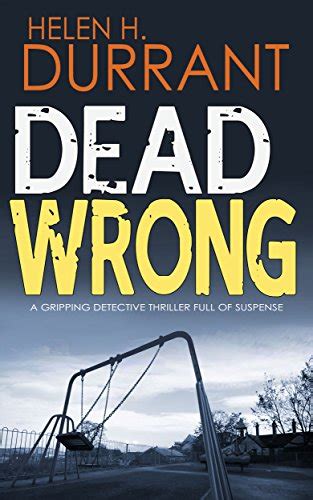 Dead Wrong A Gripping Detective Thriller Full Of Suspense Calladine