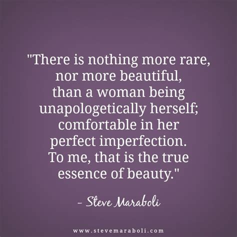 There Is Nothing More Rare Nor More Beautiful Than A