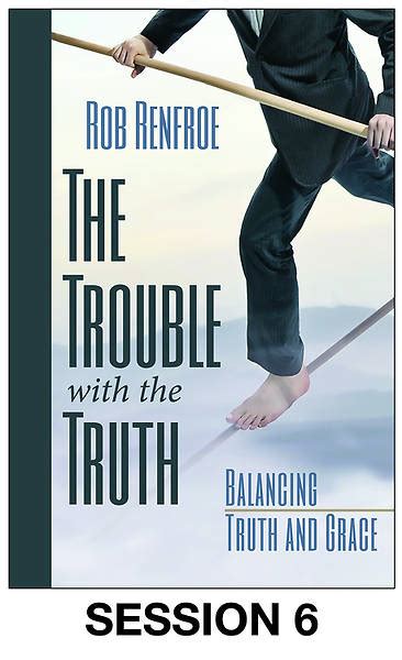 The Trouble With The Truth Session Video Cokesbury