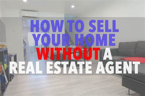 How To Sell Your Home Without A Real Estate Agent