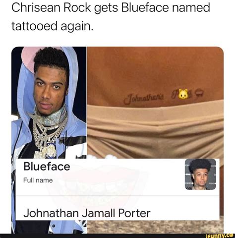 Chrisean Rock Gets Blueface Named Tattooed Again Blu Full Meme