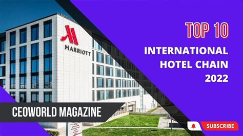 Top 10 International Hotel Chains 2022 Youtube