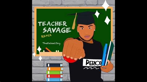 Teacher Savage Remix Thekaleeljoy Youtube