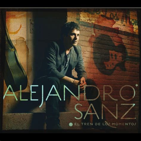 El Tren De Los Momentos” álbum De Alejandro Sanz En Apple Music