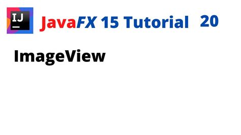 Javafx Tutorial Imageview Youtube