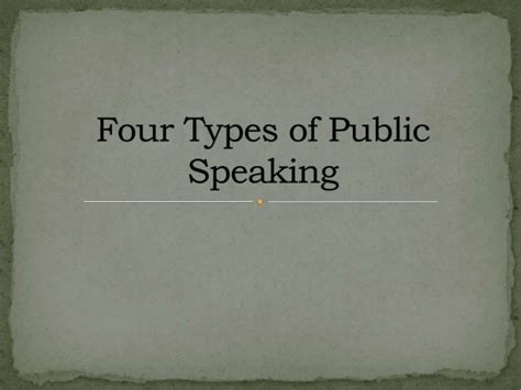 Four Types Of Public Speaking And Useful Speech Writing Tips