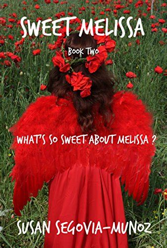 Sweet Melissa Whats So Sweet About Melissa Sweet Melissa Memoir