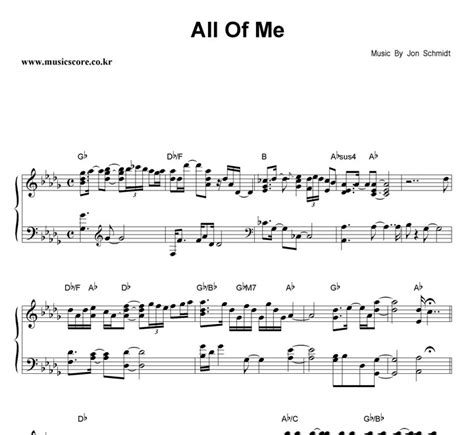 Download the chords as midi file for audio and score editing. Jon Schmidt All Of Me 악보 : 악보가게