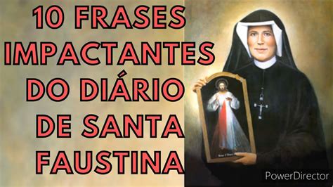 10 Frases Impactantes Do Diário De Santa Faustina Santafaustina