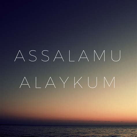 Assalamu Alaykum Brothers And Sisters