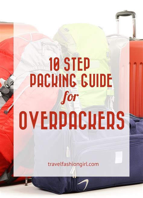 10 Step Packing Guide To Stop Overpacking Packing Tips For Travel