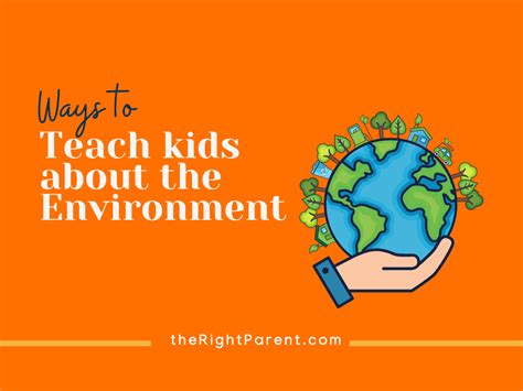 10 Amazing Ways To Teach Kids About The Environment