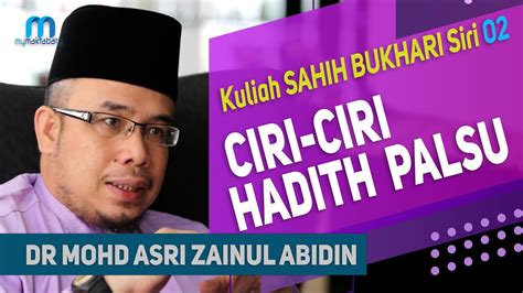 Find the latest tracks, albums, and. Dr Mohd Asri Zainul Abidin (Dr MAZA) - Ciri-ciri Hadith ...