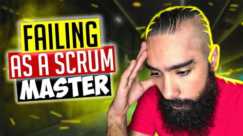 Why You Will Fail As A Scrum Master Youtube