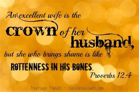 Proverbs An Excellent Wife Is The Crown Of Her Husband But She