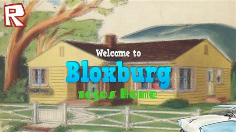 Robloxwelcome To Bloxburg 1950s Home Youtube