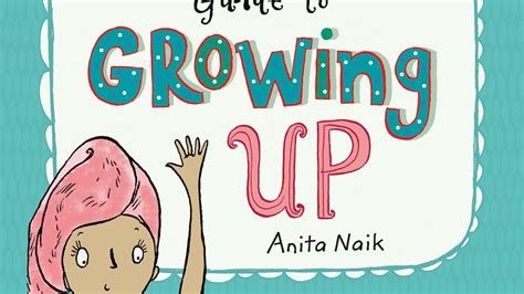 The Girls Guide To Growing Up By Anita Naik Books Hachette Australia
