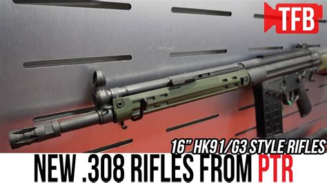 New Ptr 91 Hk91g3 Style 308 Rifles From Ptr Shot Show 2020 Youtube