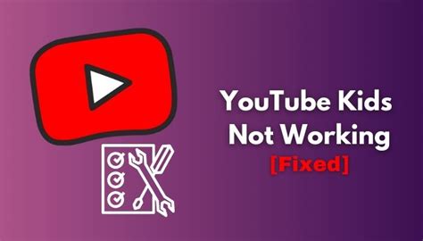 Fixed Youtube Kids Not Working 8 Easy Ways