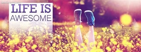 Life Is Awesome Fb Cover Cute Facebook Cover Photos Cool Cover Photos