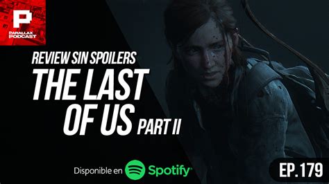 Mpshv Ep179 The Last Of Us Part Ii Review Sin Spoilers Parallax
