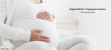 Vaginal Birth Vs Caesarean Section Pros And Cons
