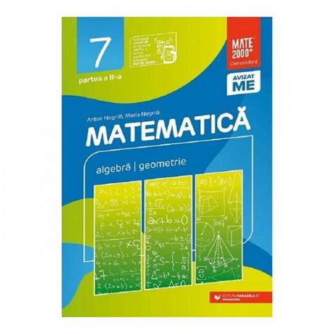 Matematica Clasa A 7 A Partea A Ii A Consolidare De Anton Negrila