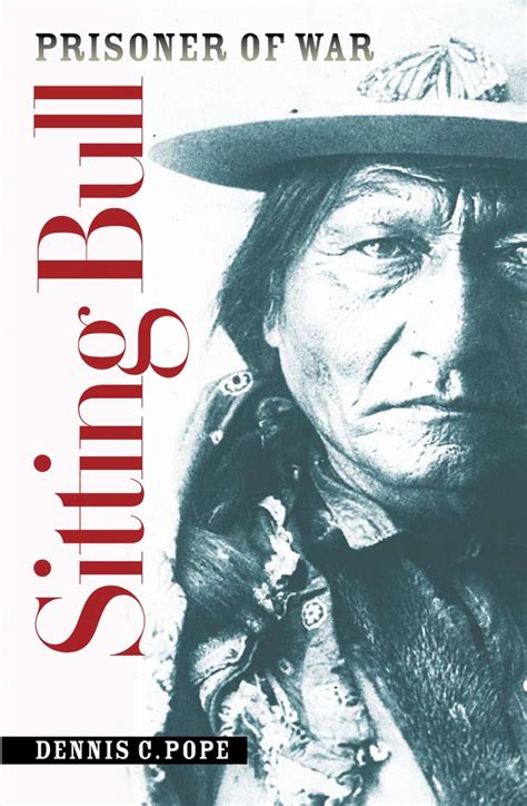 Sitting Bull Prisoner Of War — South Dakota Historical Society Press