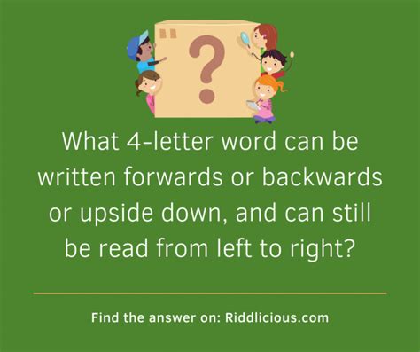 What 4 Letter Word Can Be Written Forwards Or Backwards Or Upside Down