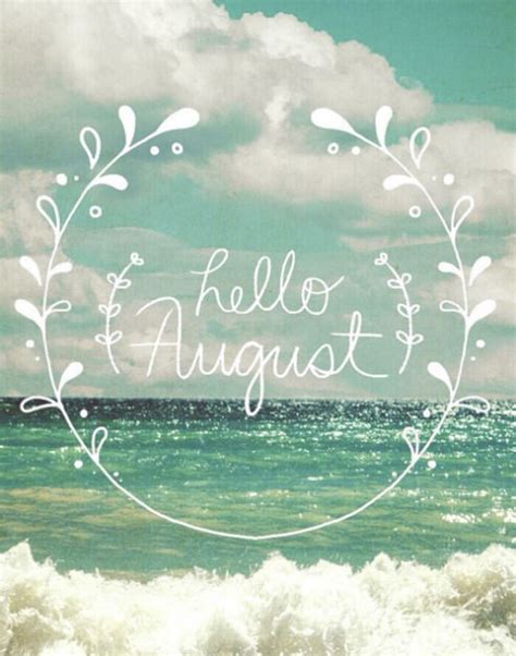 Hello August (With images) | Hello august, August images, Welcome august