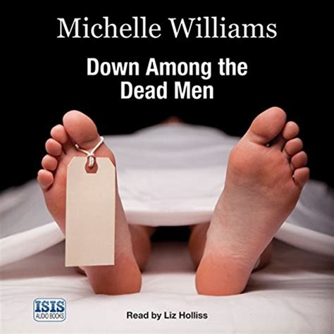Down Among The Dead Men A Year In The Life Of A Mortuary Technician