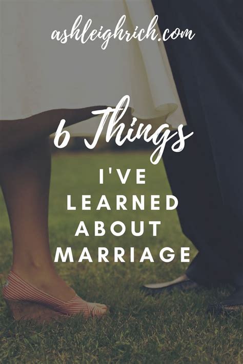 6 Things Ive Learned About Marriage Marriage Love And Marriage