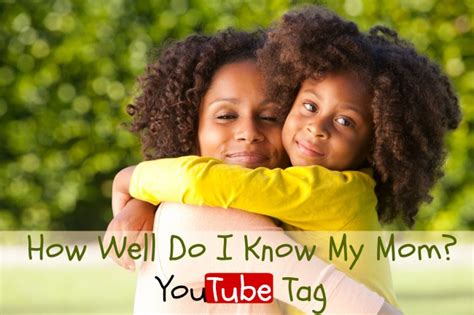 How Well Do I Know My Mom Tag Youtube Tag Mamas Losin It